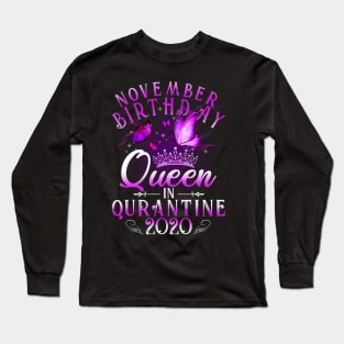 November Birthday Queen In Quarantine 2020 Libra Girls Gift Long Sleeve T-Shirt